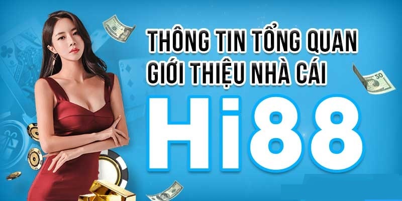 Giới thiệu Hi88 - Cổng game đỉnh cao số 1 Việt Nam